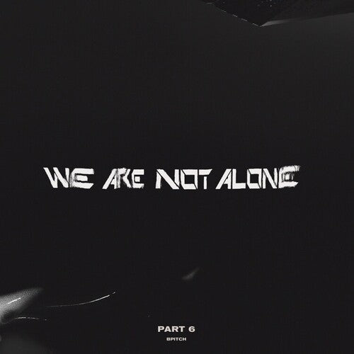 We Are Not Alone - Part 6 / Various - We Are Not Alone - Part 6 / Various - Vinyl Record