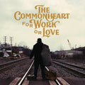 Commonheart - For Work Or Love - Music CD