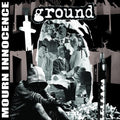 Ground - Mourn Innocence - Vinyl Record