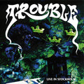 Trouble - Live In Stockholm - Vinyl Record