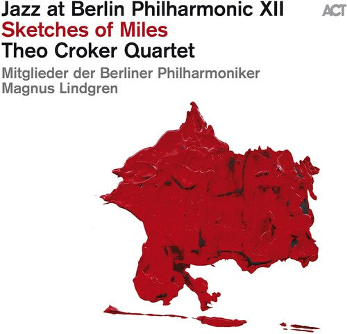 Croker,theo - Jazz At Berlin Philharmonic Xii: Sketches Of Miles - Music CD