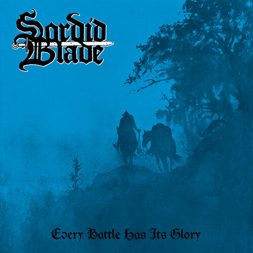 Sordid Blade - Every Battle Has Its Glory - Music CD