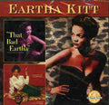 Kitt,eartha - That Bad Eartha / Down To Eartha - Music CD