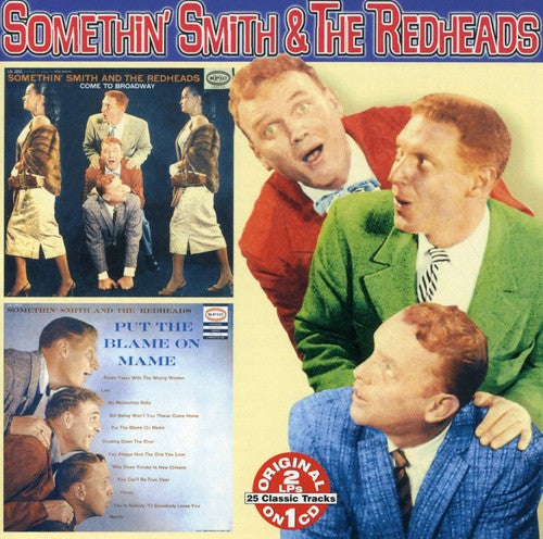 Somethin Smith / Redheads - Come To Broadway / Put The Blame On Mame - Music CD