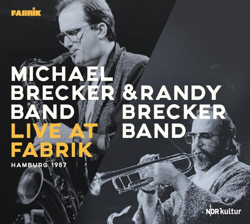 Brecker,michael & Randy Brecker Band - Live At Fabrik Hamburg 1987 - Music CD