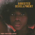Arrested Development - For The Fkn Love - Music CD