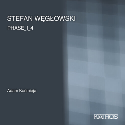 Kosmieja,adam - Stefan Weglowski: Phase _1_4 - Music CD