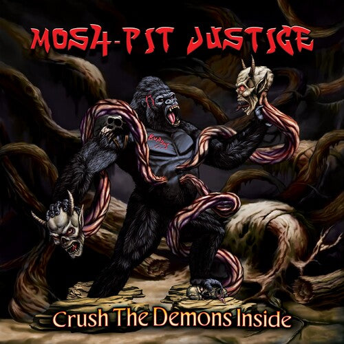 Mosh-pit Justice - Crush The Demons Inside - Music CD
