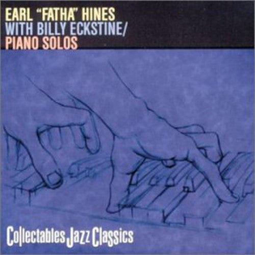 Hines / Eckstine - Earl Fatha Hines With Billy Eckstine: Piano - Music CD