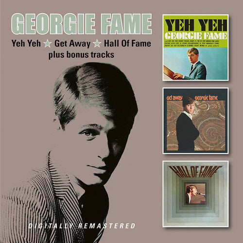 Fame,georgie - Yeh Yeh / Get Away / Hall Of Fame + Bonus Tracks - Music CD