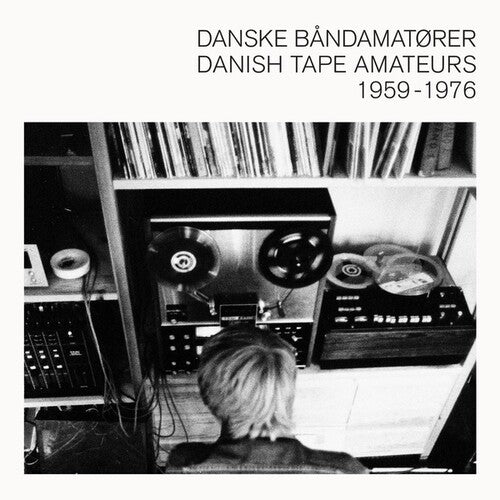 Danish Tape Amateurs 1959-1976 / Various - Danish Tape Amateurs 1959-1976 / Various - Vinyl Record