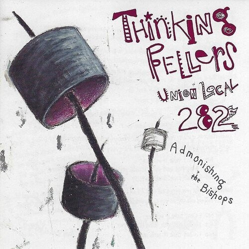 Thinking Fellers Union Local #282 - Admonishing The Bishops