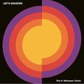 Let's Whisper - In-between Times - Vinyl Record
