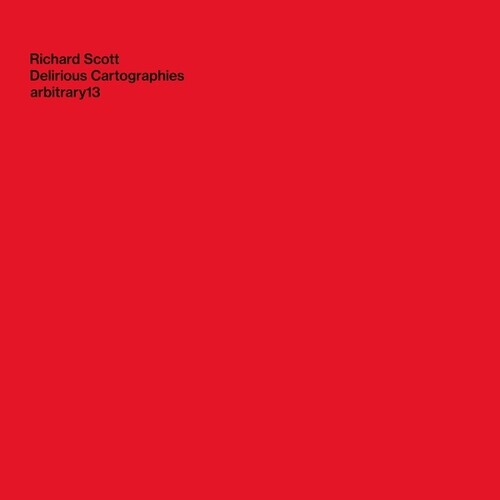 Scott,richard - Delirious Cartographies - Vinyl Record