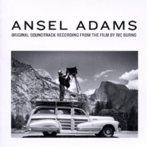 Ansel Adams: Recordings Ric Burns Film / O.s.t. - Ansel Adams: Recordings Ric Burns Film / O.s.t. - Music CD