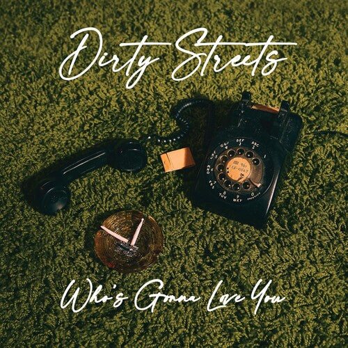 Dirty Streets - Who's Gonna Love You - Vinyl Record