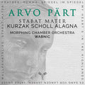 Morphing Chamber Orchestra - Arvo Part: Stabat Mater - Music CD