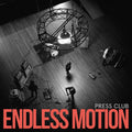 Press Club - Endless Motion - Vinyl Record