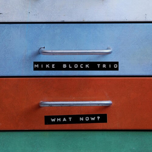 Mike Block Trio - What Now - Music CD