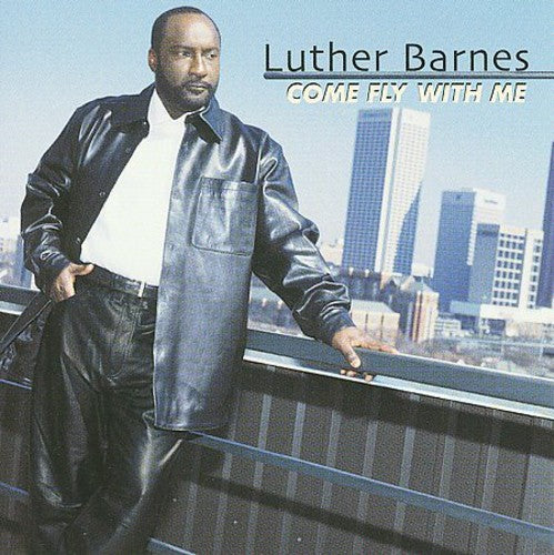 Barnes,luther - Come Fly With Me - Music CD