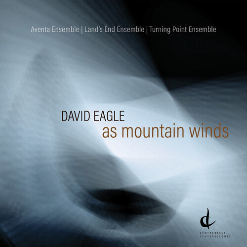 Eagle / Driedger-klassen / Land's End Ensemble - As Mountain Winds - Music CD