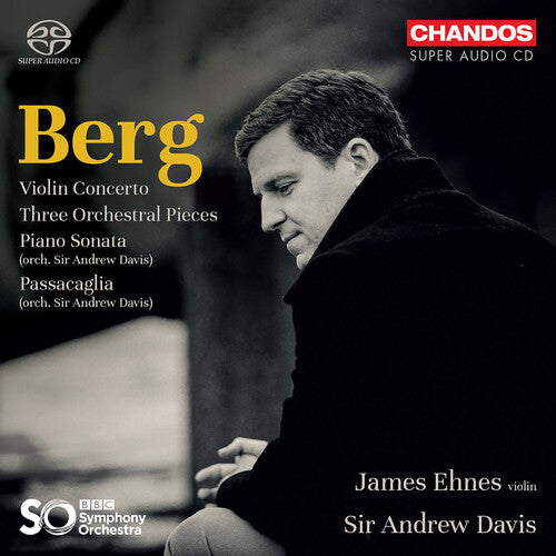 Berg / Ehnes / Bbc Symphony Orchestra - Violin Concerto - Super Audio CD