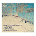 Benedetti / Musica Colorata Ensemble / Fei - La Morte - Music CD