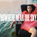 Nowhere Near The Sky [Indie Exclusive Limited Edition Ultra Clear LP] Vinyl Record