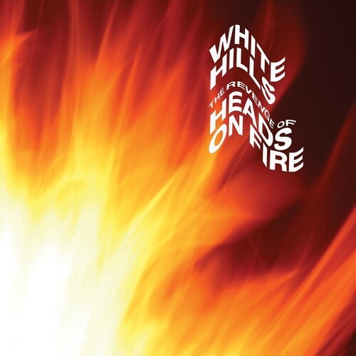 White Hills - Revenge Of Heads On Fire - Music CD
