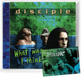 Disciple - What Was I Thinking - Music CD