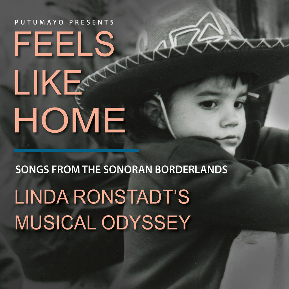 Putumayo Presents - Feels Like Home: Songs from the Sonoran Borderlands-Linda Ronstadt's [CD]