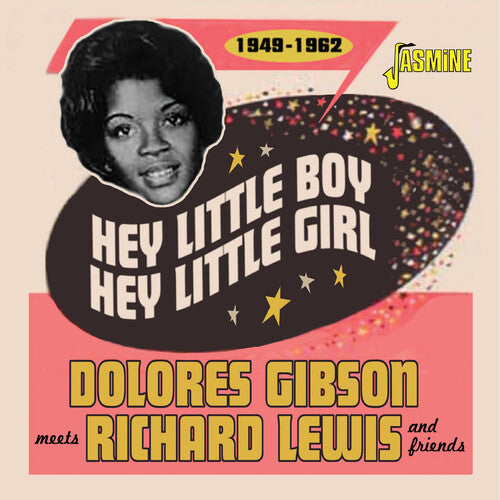 Gibson,dolores / Lewis,richard - Hey Little Boy Hey Little Girl: 1949-1962 - Music CD