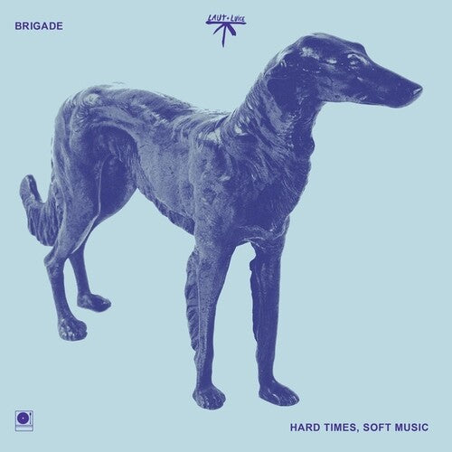 Brigade - Hard Times Soft Music - Vinyl Record