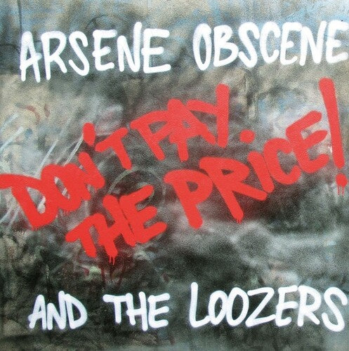 Arsene Obscene & Loozers - Don't Pay The Price - Vinyl Record