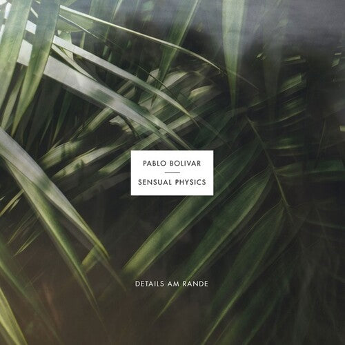 Bolivar,pablo & Sensual Physics - Details Am Rande - Vinyl Record