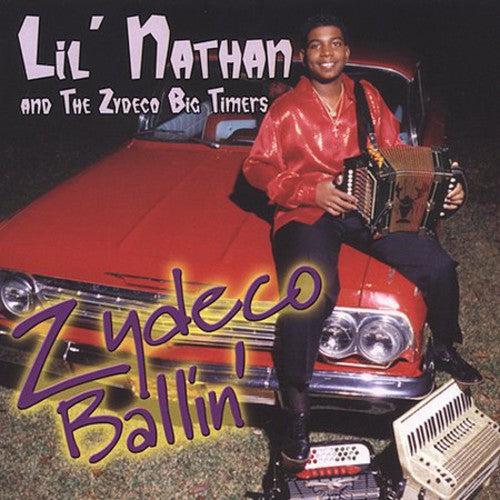 Li'l Nathan / Zydeco Big Timers - Zydeco Ballin - Music CD