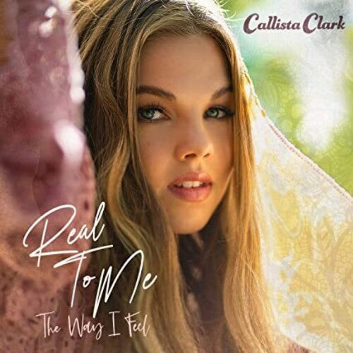 Clark,callista - Real To Me: The Way I Feel - Music CD