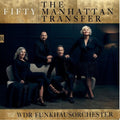 Manhattan Transfer / Wdr Funkhausorchester - Fifty - Music CD