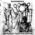 Macromenia - Segments Of Fractured Cranium - Music CD