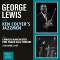 Lewis,george / Colyer,ken / Jazzmen - Famous Manchester Free Trade Hall Concert 1957 - Music CD