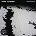 Place to Bury Strangers - Exploding Head (2022 Remaster) Vinyl Record