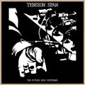 Tension Span - Future Died Yesterday - Vinyl Record