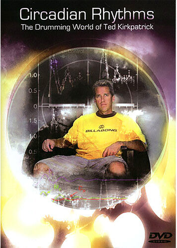 Kirkpatrick,ted - Circadian Rhythms Drumming World Of Ted - DVD