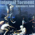 Infernal Torment - Birthrate Zero - Music CD