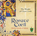 Monks Of Clear Creek - Rorate Coeli: Marian Sounds Of Advent - Music CD