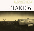 Take 6 - Beautiful World - Music CD