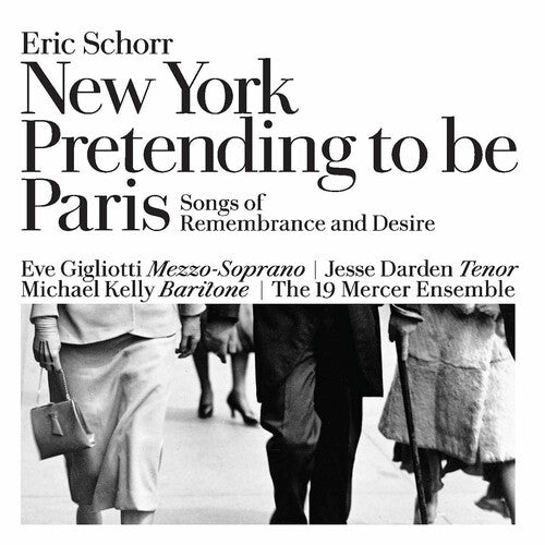 Gigliotti / Eve / Darden,jesse / Kelly,michael - Eric Schorr-new York Pretending To Be Paris - Music CD