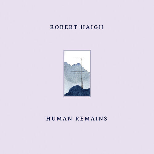 Haigh,robert - Human Remains - Vinyl Record