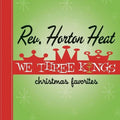 Reverend Horton Heat - We Three Kings - Vinyl Record