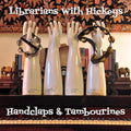 Librarians With Hickeys - Handclaps & Tambourines - Music CD